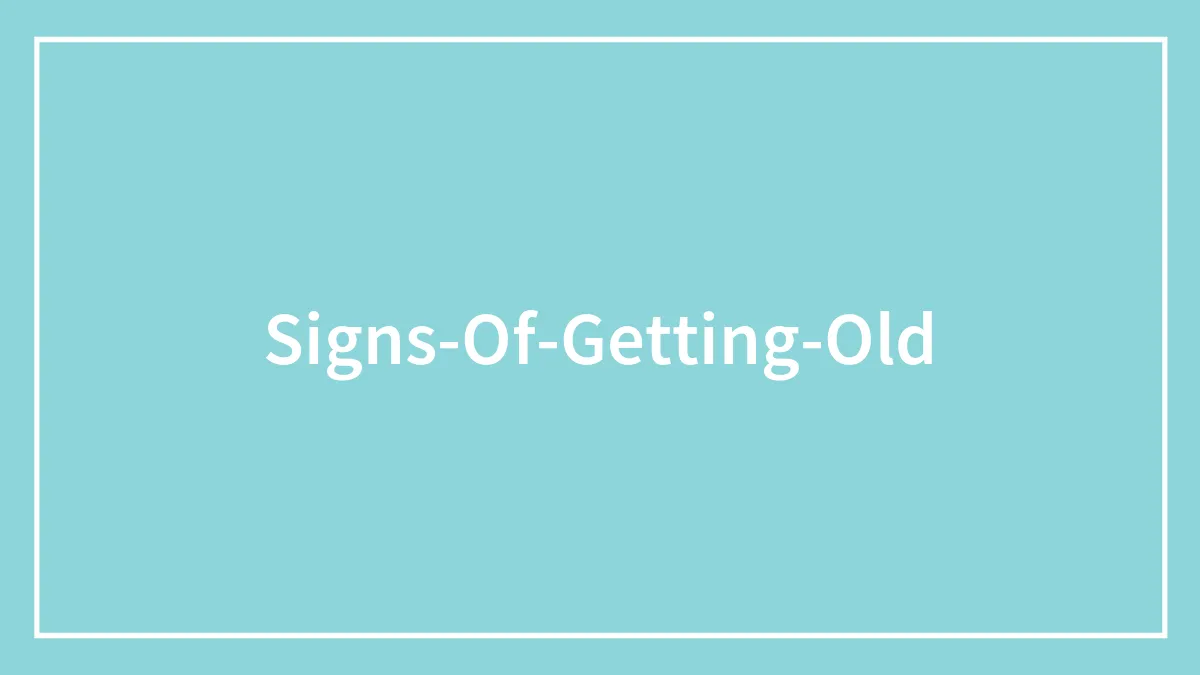 Someone Asked, "What Is A Clear Sign Of You Getting Older?", Here Are 67 Of The Most Honest Responses