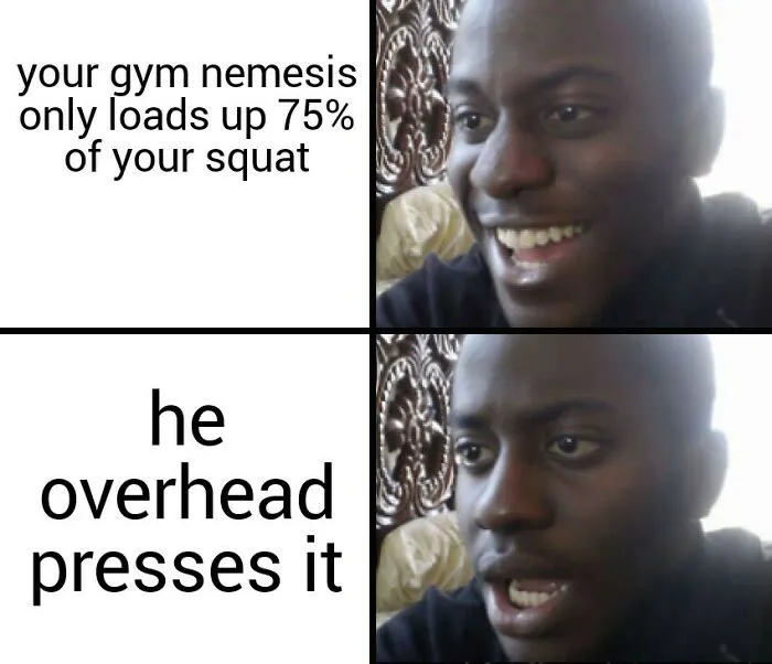 Gym meme about a workout nemesis showing surprise and disbelief at lifting prowess.