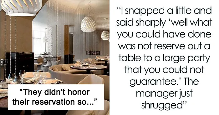 Restaurant Refuses To Honor This Woman's Reservation Made Months In Advance, So She Completes A Total Masterplan Of Petty Revenge