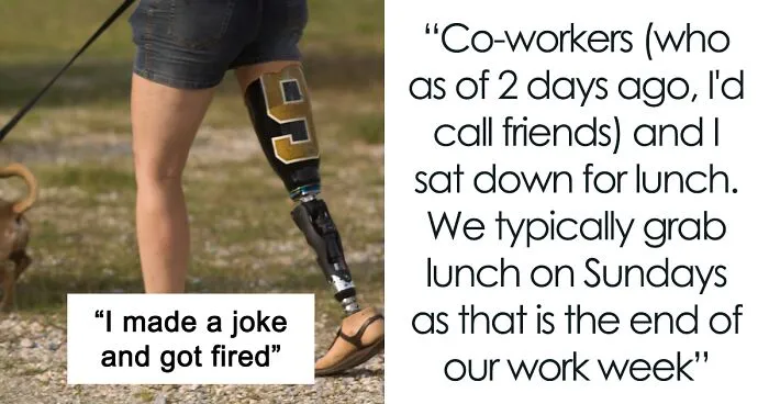 Person With A Disability Made A Joke About Their Fake Leg And Got Fired