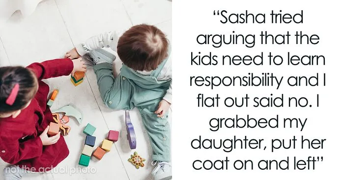 “[Am I The Jerk] For Telling My Child’s Daycare Teacher That My Child Won’t Finish Cleaning Up?”