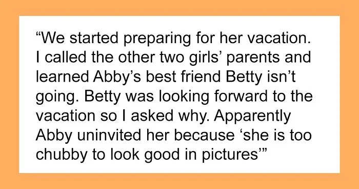 Teen Doesn't Want Her "Chubby" Friend To Ruin Her Vacation Pictures, So She Uninvites Her, Disappointed Mom Teaches Her A Lesson