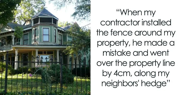 Guy Plots The Ultimate Retaliation Against His Neighbor Who Sued Him Over A Fence That Went 1.5 Inches Beyond The Property Line