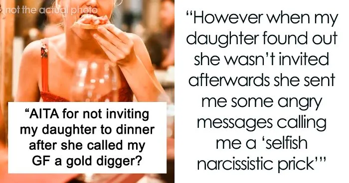 19 Y.O. Daughter Gets Excluded From Family Dinner Because She Called Her Dad’s 26 Y.O. Girlfriend A Gold Digger