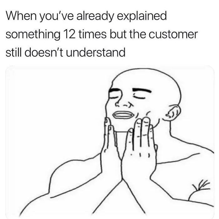 A meme depicting a person feeling exhausted from explaining to a confused retail customer.