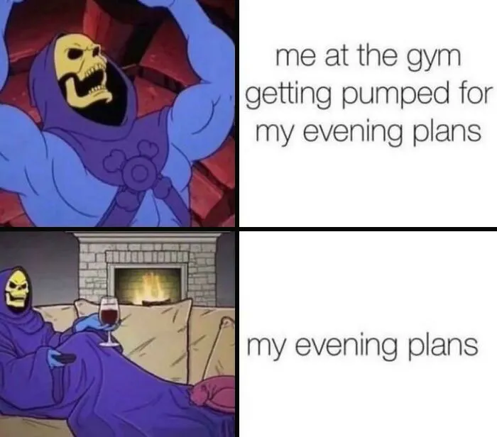 Skeletor meme about gym rats and evening plans, showing contrast between workout enthusiasm and relaxed lounging.