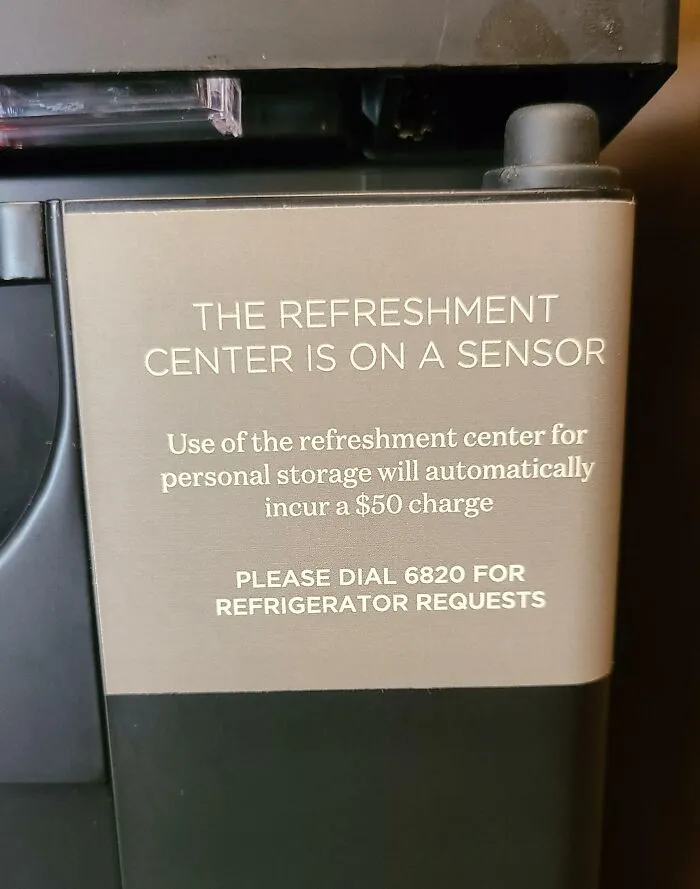 It Will Cost An Extra $50 To Use The Fridge In My Hotel Suite