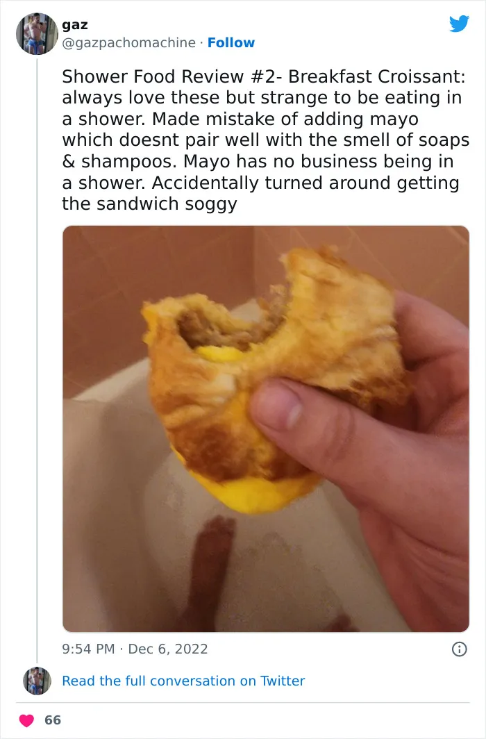 This Twitter Account Dedicates Its Postings To “Shower Food Reviews,” Here Are 31 Of The Best Ones