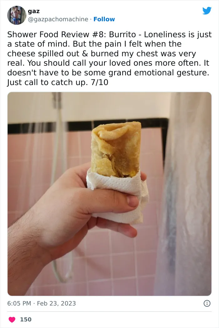 This Twitter Account Dedicates Its Postings To “Shower Food Reviews,” Here Are 31 Of The Best Ones