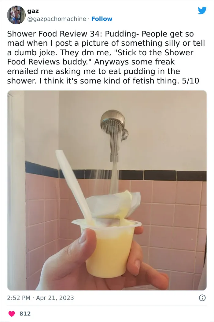 This Twitter Account Dedicates Its Postings To “Shower Food Reviews,” Here Are 31 Of The Best Ones