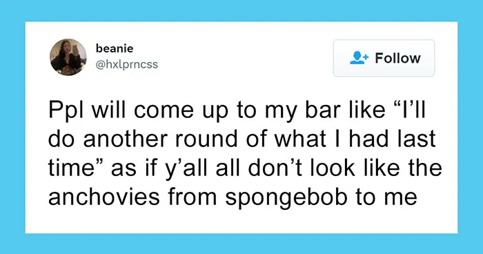 40 Bartenders Share The Worst Things Customers Do