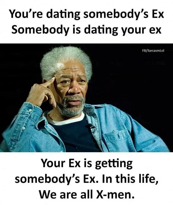 Man in denim shirt with thoughtful expression, featured in a sarcastic meme about relationships and exes.