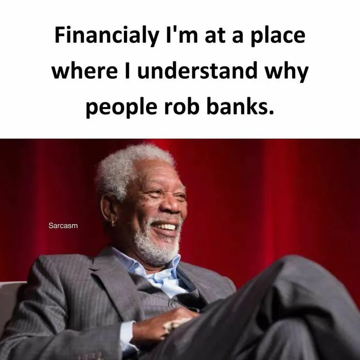 Man laughing with text about financial sarcasm, highlighting why people rob banks.
