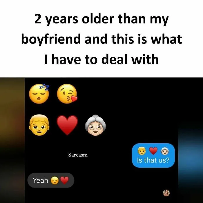 Sarcastic meme with emojis humorously highlighting a two-year age gap in a relationship.