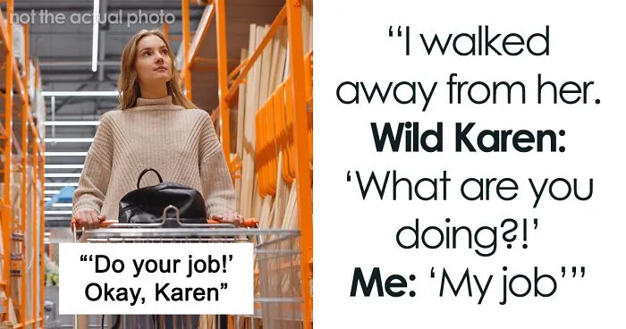Karen Tries To Intimidate Worker, Demanding They “Do Their Job” And Help Her, So They Maliciously Comply