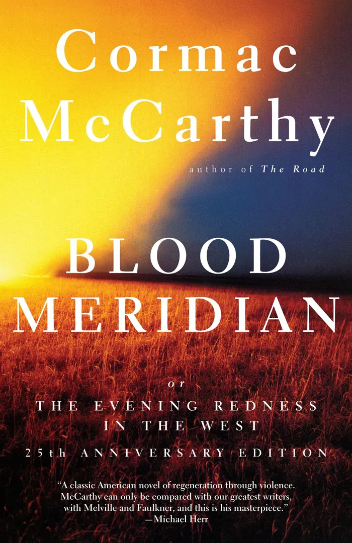 Blood Meridian: Or The Evening Redness In The West Bycormac Mccarthy