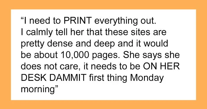 "Print Out The Internet? Yes Ma'am": Employee Shows Boss Just How Stupid Her Request Is By Following It To The Letter