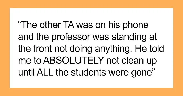Professor Abuses Assistant's Time, Is Shocked When Their Overtime Runs Out And Things Hit The Fan