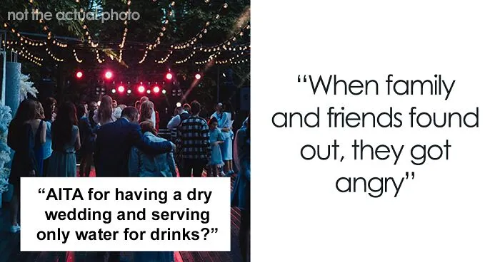 “Am I A Jerk For Having A Dry Wedding And Serving Only Water For Drinks?”: The Internet Gives This Engaged Woman A Reality Check