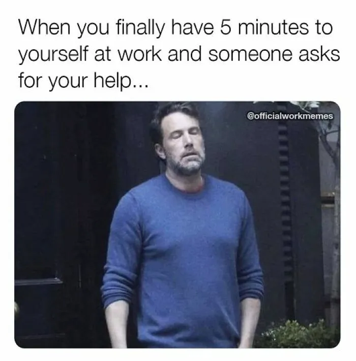 This Facebook Account Collects Work Memes, Here Are 30 Of The Funniest