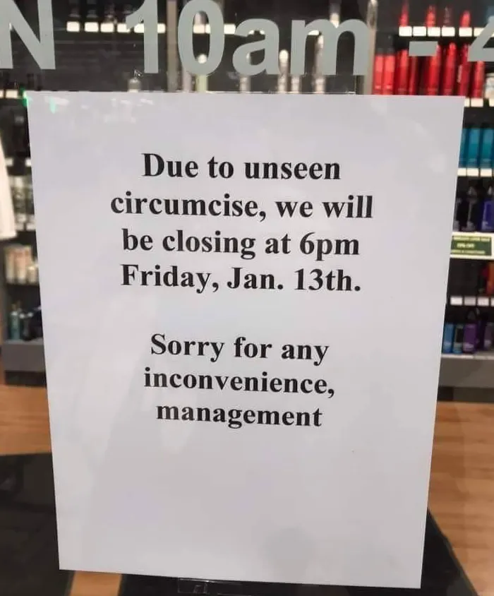 You Expect The Guy To Open The Store While Being Circumcised?