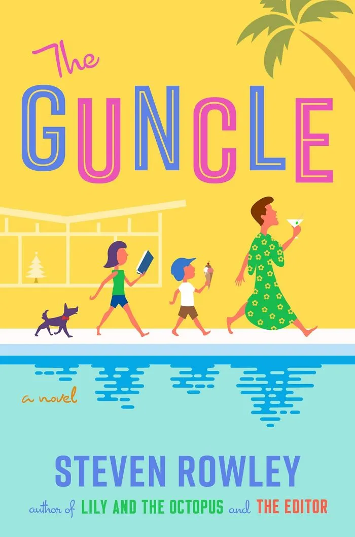 The Guncle By Steven Rowley