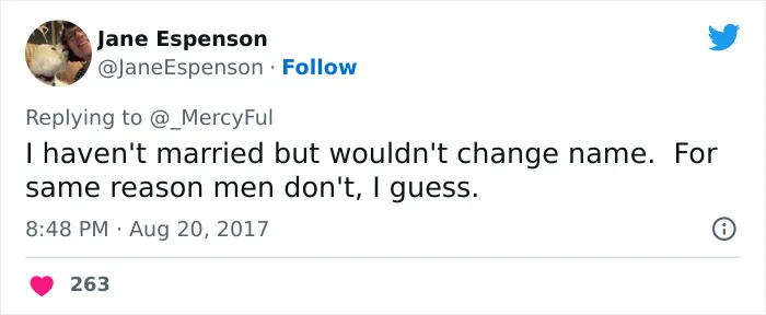 "I'd Really Like To Hear The Reasoning Behind Women Who Won't Take Their Husband's Last Name" (28 Answers)