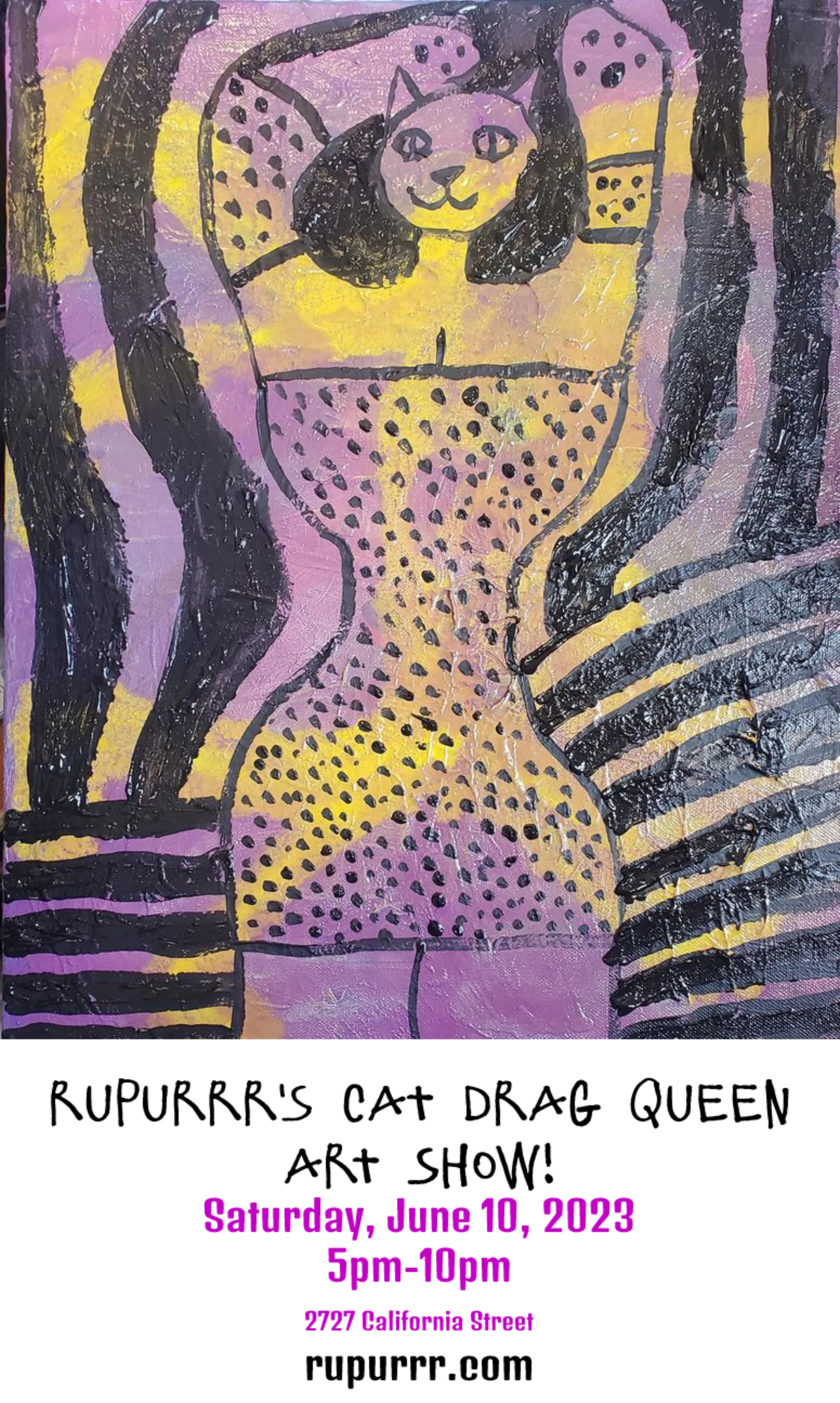 Rupurrr's Cat Drag Queen Art Show!