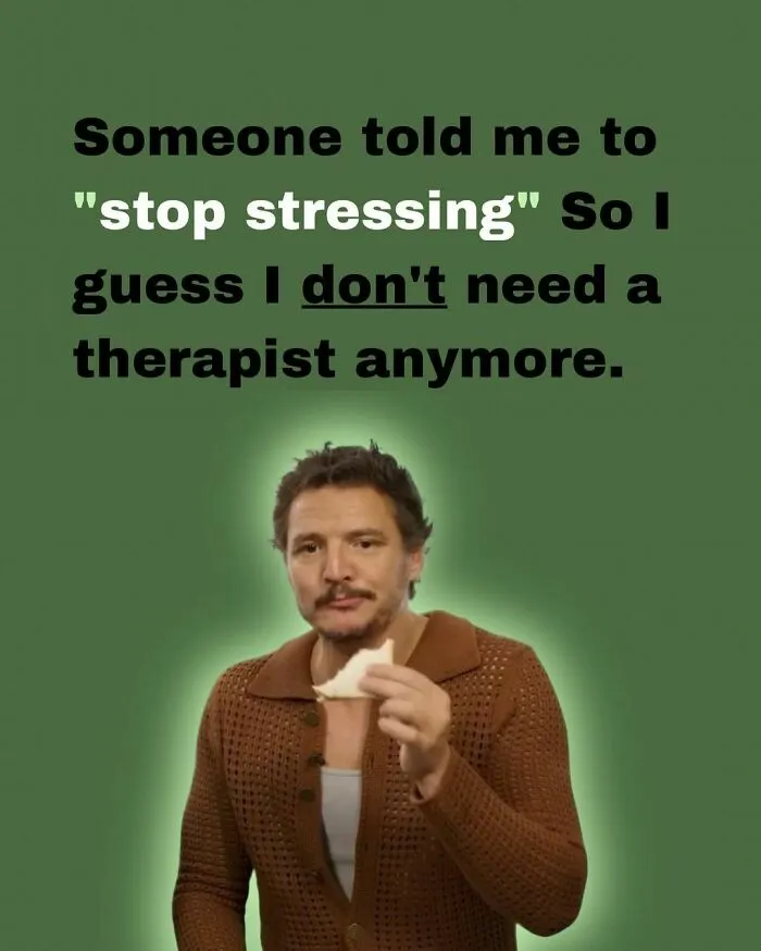 I don't need a therapist anymore meme