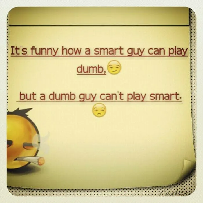 Funny sign with a clever quote about intelligence, featuring a smiling emoji and a cigarette-smoking emoji.