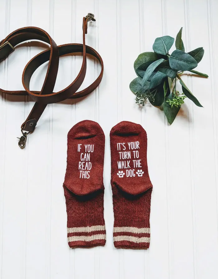 “It’s Your Turn To Walk The Dog” Socks