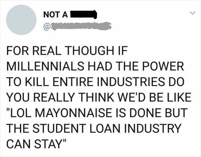 B-But Millennials Are Killing The Industries!