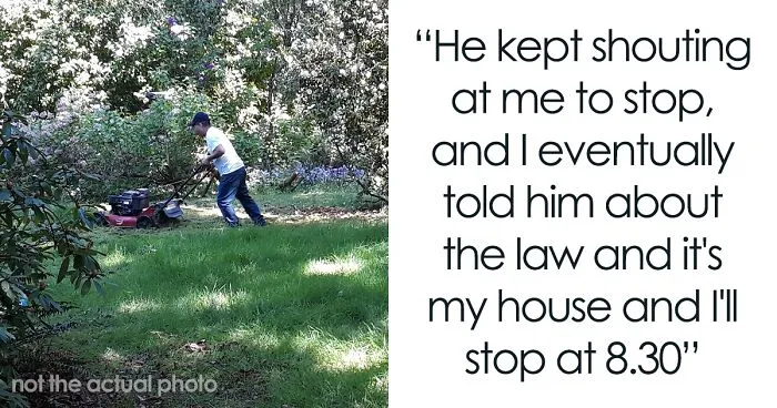 “Just Before 8 PM, One Of My Neighbors Started Screaming”: Woman Ordered To Stop Mowing Her Lawn Because It’s Sunday And People Want To Rest