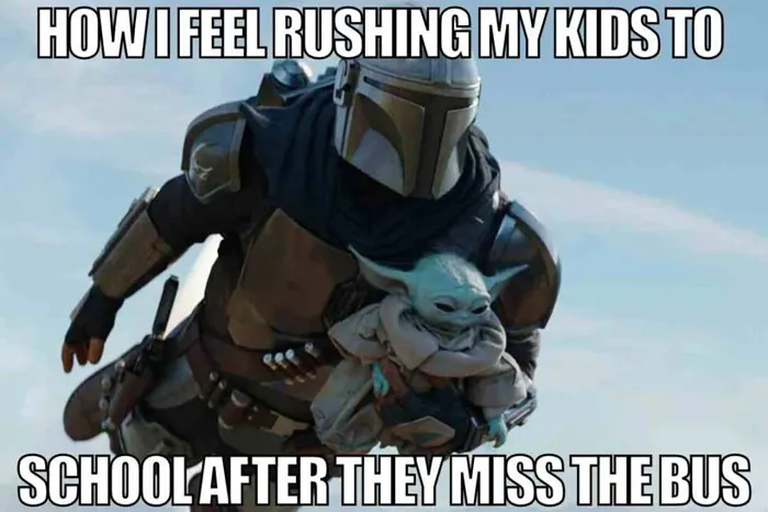 How I feel rushing my kids to school after they miss the bus meme