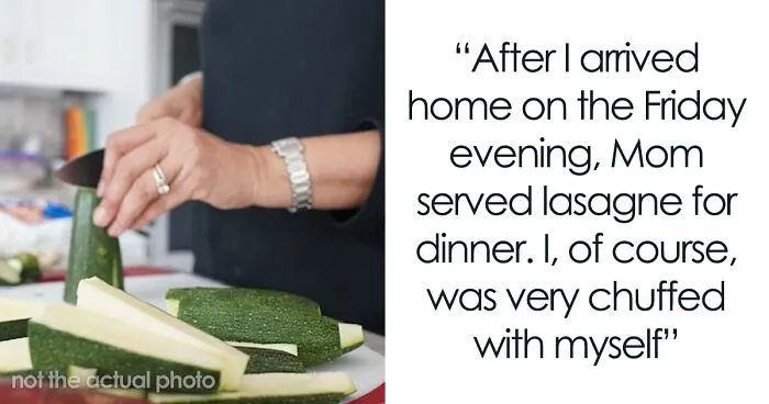 “You Want Lasagne? Okay”: Mom Maliciously Complies, Daughter Doesn’t Eat Her Favorite Dish For 2 Years After That