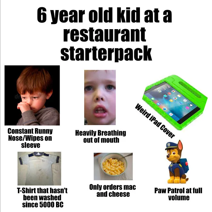 6 Year Old Kid At A Restaurant Starterpack