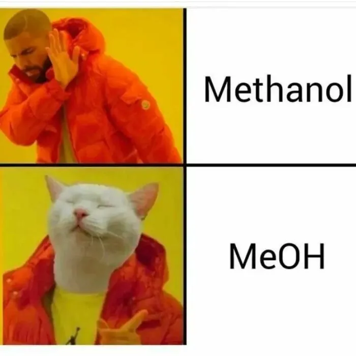 Chemistry meme shows a person disliking "Methanol" but a cat approving "MeOH" with delight.