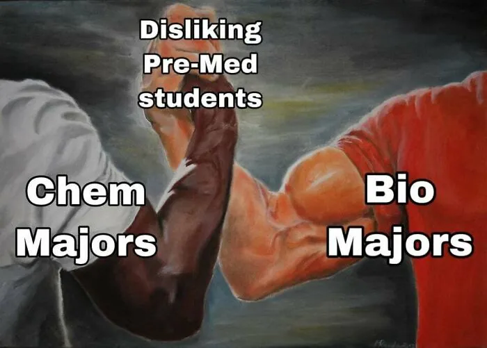 Chemistry meme showing Chem and Bio majors uniting over disliking pre-med students, parodying famous arm-wrestling scene.