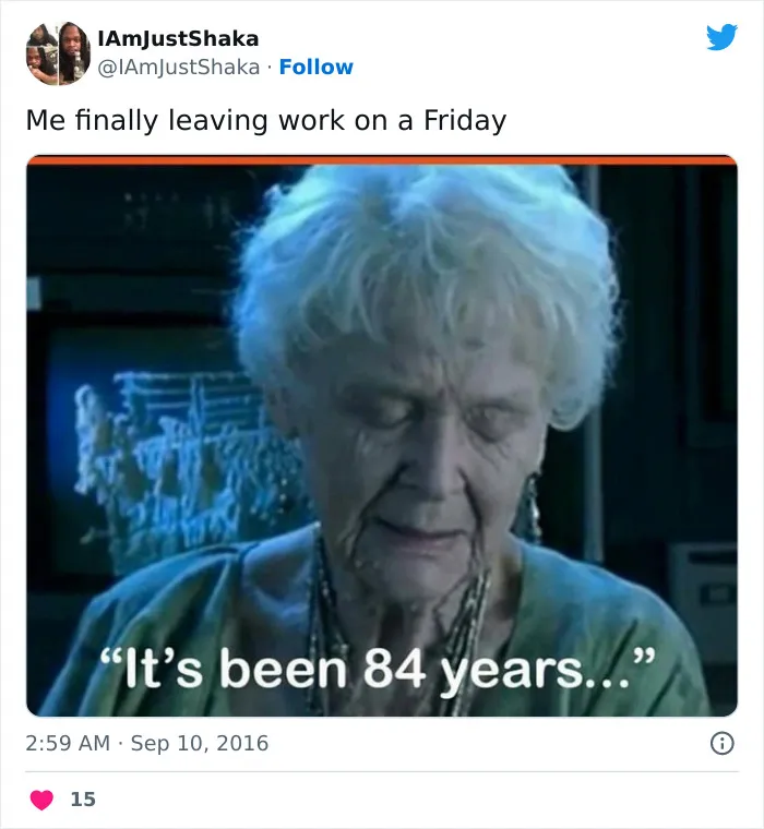Elderly woman humorously captioned with "It's been 84 years," highlighting a witty weekend meme.