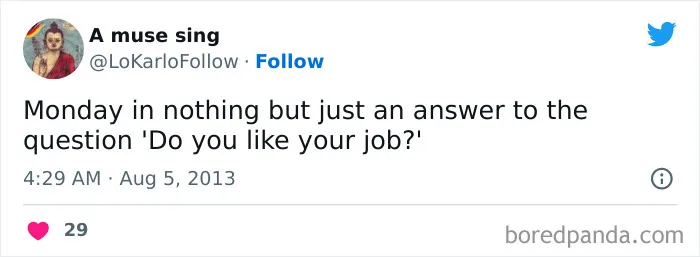 Tweet about Monday humor with a witty take on job satisfaction, shared by user @LoKarloFollow.