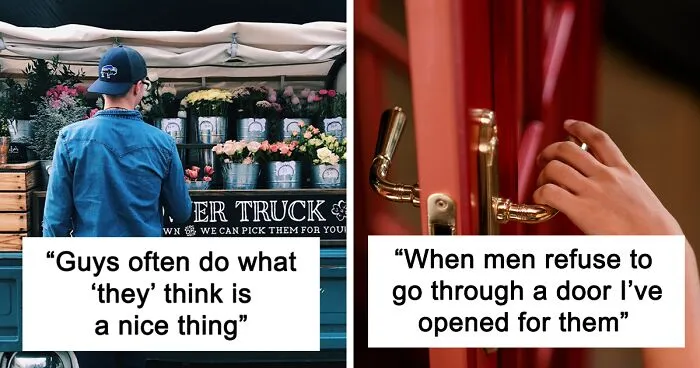 "It's Just Incredibly Patronizing": 30 Women Share Things Men Do Attempting To Be Helpful That Never Have The Intended Effect