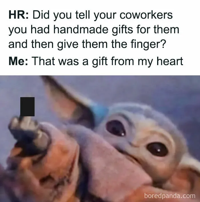Cute creature humorously addressing work-related meme about handmade gifts and workplace interactions.