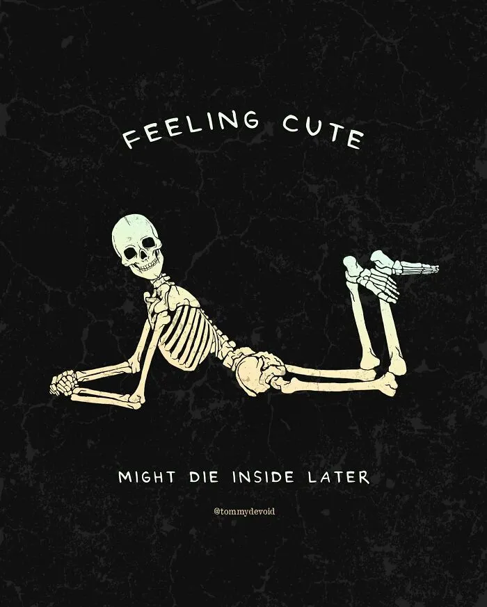 Here Are 65 Of My Relatable Artworks Of Skeletons With Dark Inspirational Messages