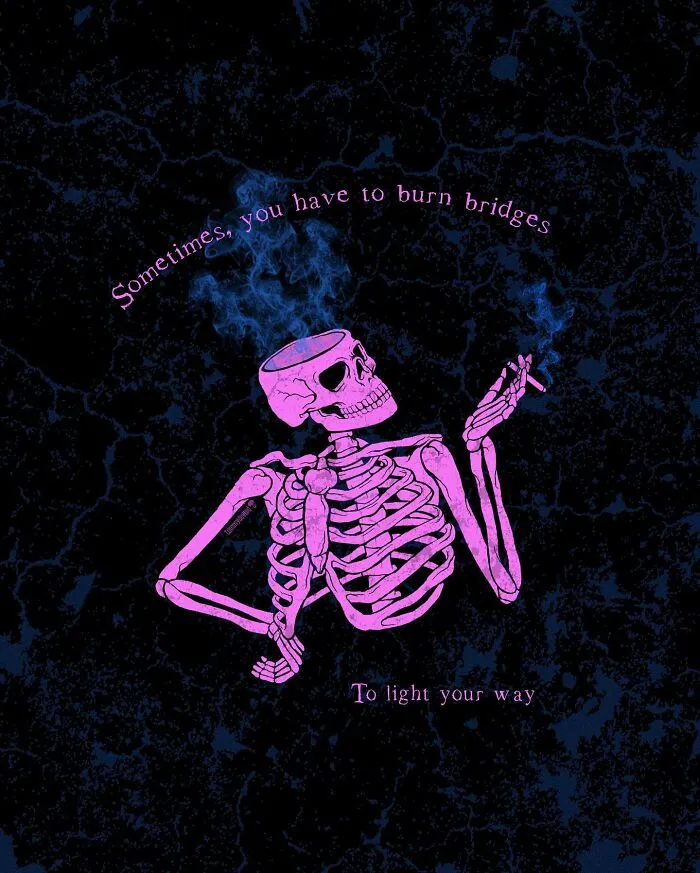 Here Are 65 Of My Relatable Artworks Of Skeletons With Dark Inspirational Messages