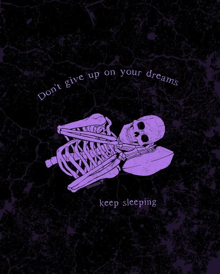 Here Are 65 Of My Relatable Artworks Of Skeletons With Dark Inspirational Messages