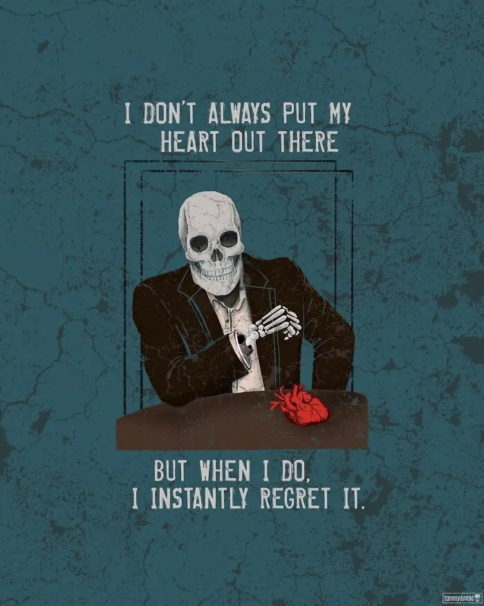 Here Are 65 Of My Relatable Artworks Of Skeletons With Dark Inspirational Messages
