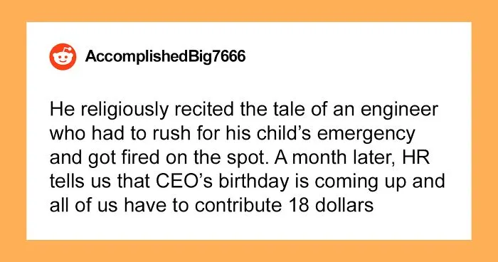 CEO Tells Employees There's No Room For Their Personal Lives At Work, Then Asks Them To Each Contribute $18 For His Birthday