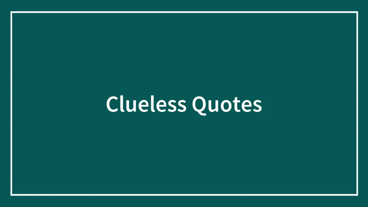 64 Unforgettable Clueless Quotes That Should Definitely Make a Comeback