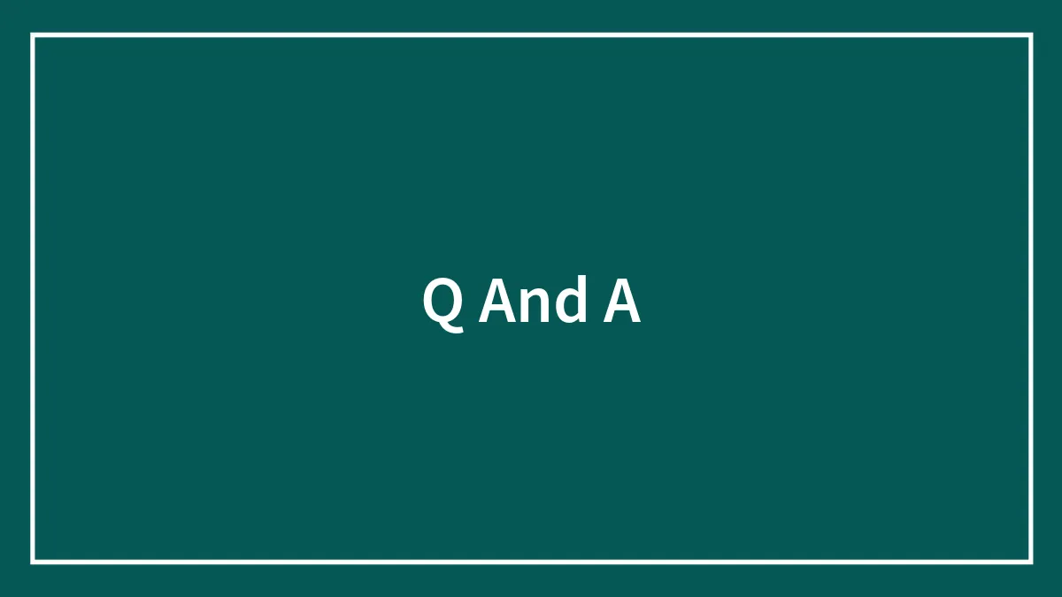 Q And A