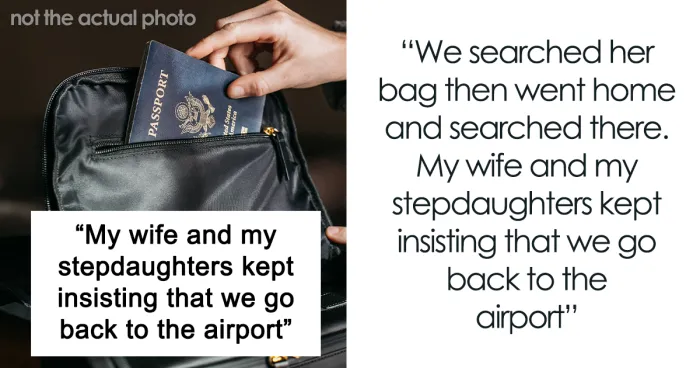 "Am I A Jerk For Canceling The Entire Vacation When I Found Out That My Stepdaughters Deliberately Hid My Daughter's Passport To Get Her To Stay Home?"